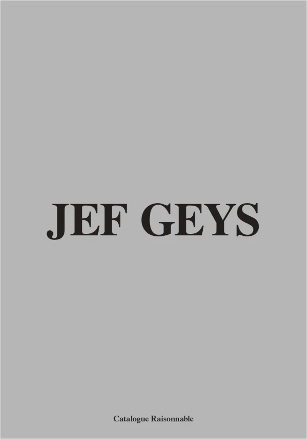Jef Geys. Catalogue Raisonnable – boek cover