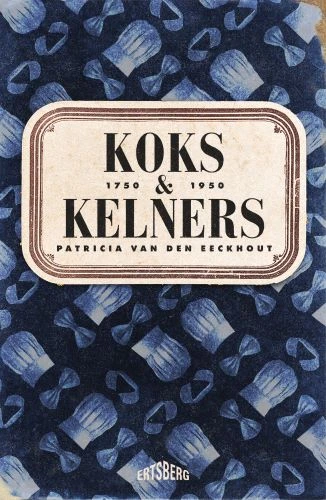 Koks en kelners – Patricia Van den Eeckhout – boek cover
