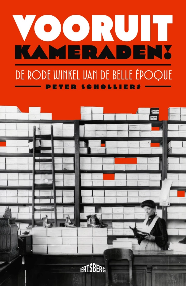 Vooruit, kameraden! – Peter Scholliers – boek cover