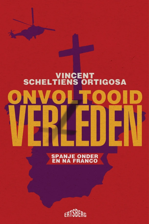 Onvoltooid verleden – Vincent Scheltiens Ortigosa – boek cover