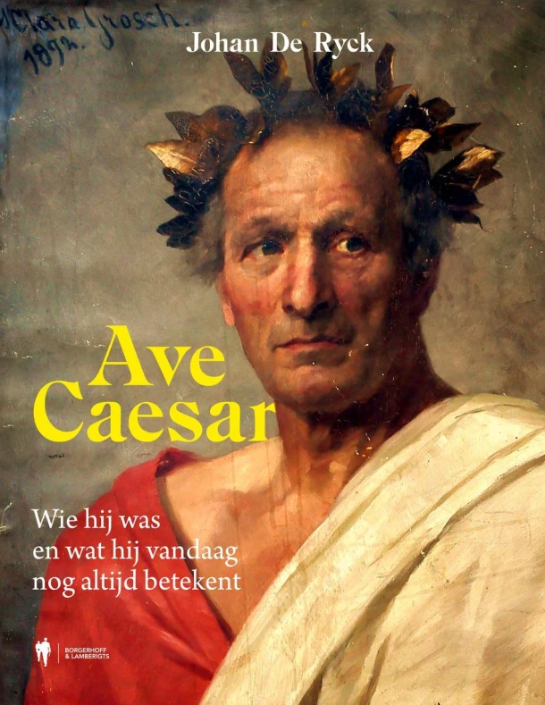 Ave Caesar – Johan De Ryck – boek cover