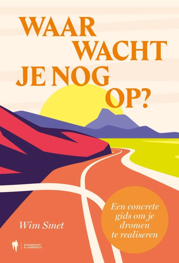Waar wacht je nog op? – Wim Smet – boek cover