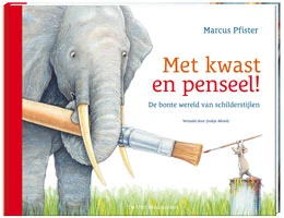 Met kwast en penseel! – Marcus Pfister – boek cover
