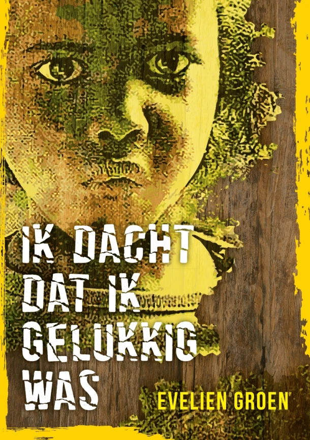 Ik dacht dat ik gelukkig was – Evelien Groen – boek cover