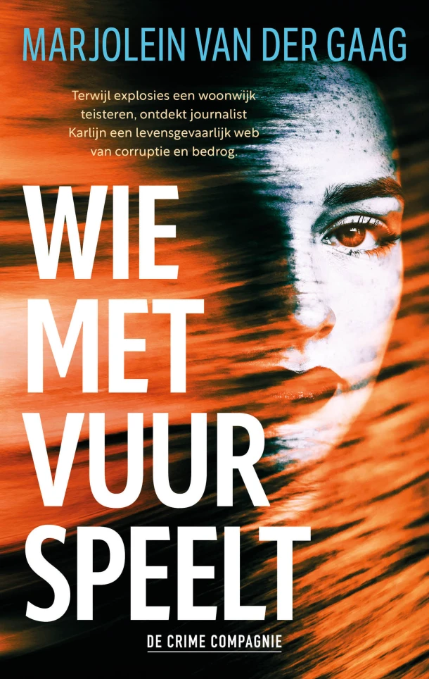 Wie met vuur speelt – Marjolein van der Gaag – boek cover