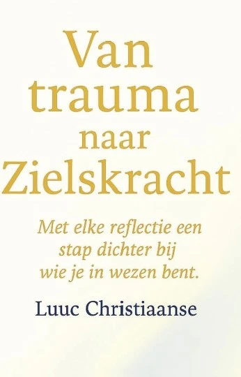 Van trauma naar Zielskracht – Luuc Christiaanse – boek cover