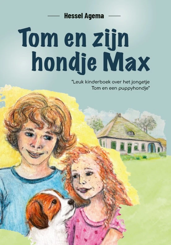 Tom en zijn hondje Max – Hessel Agema – boek cover