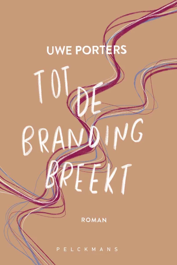 Tot de branding breekt – Uwe Porters – boek cover