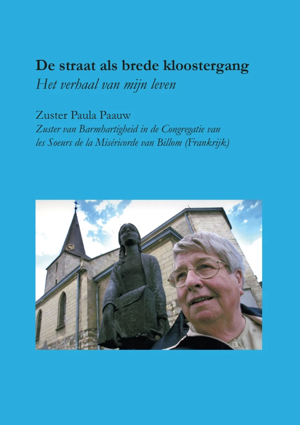 De straat als brede kloostergang – Zuster Paula Paauw – boek cover