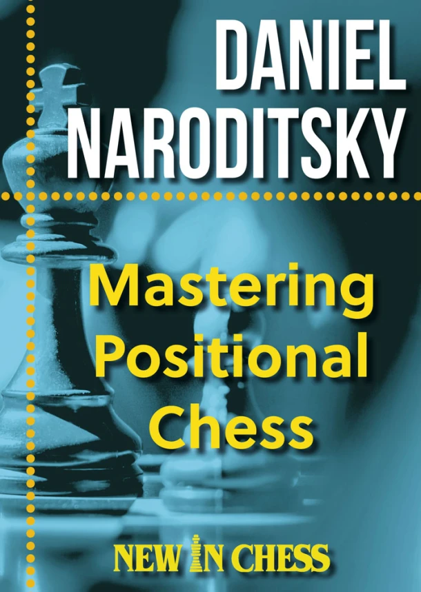 Mastering Positional Chess – Daniel Naroditsky – boek cover