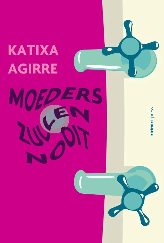 Moeders zullen nooit – Katixa Agirre – boek cover