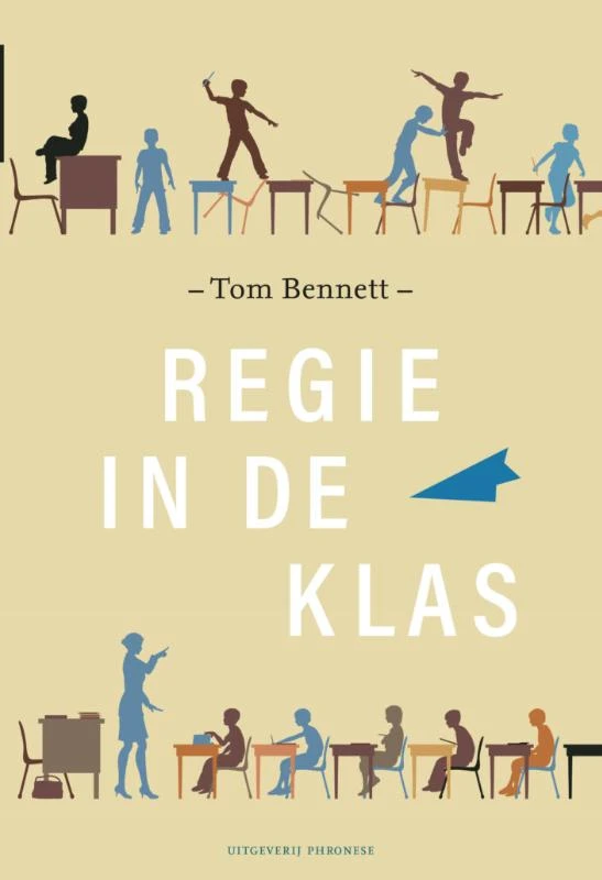 Regie in de klas – Tom Bennett – boek cover