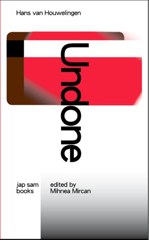 Hans van Houwelingen: Undone – Mihnea Mircan – boek cover