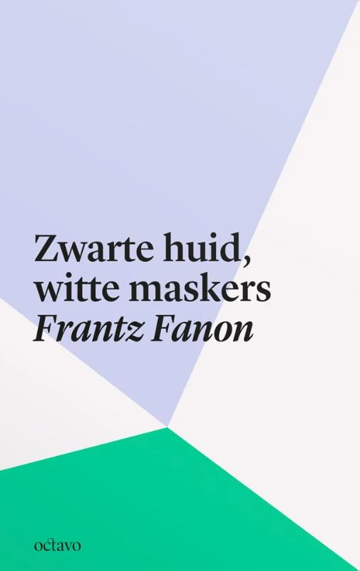 Zwarte huid, witte maskers – Frantz Fanon – boek cover
