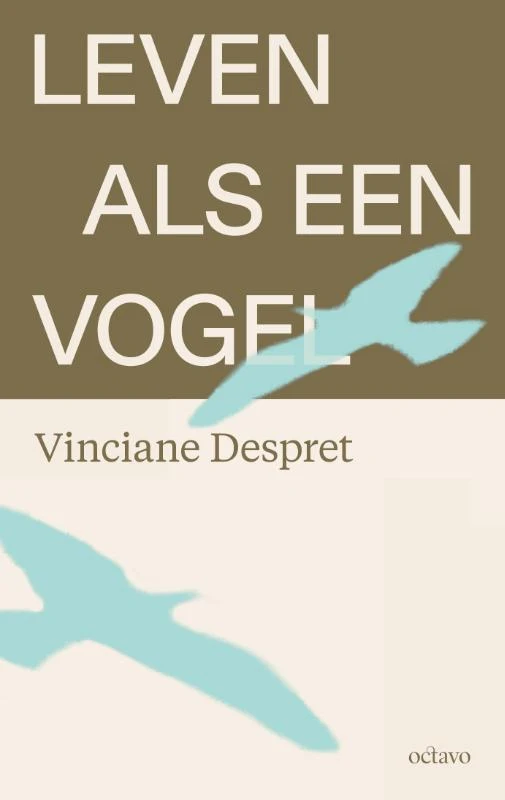 Leven als een vogel – Vinciane Despret – boek cover