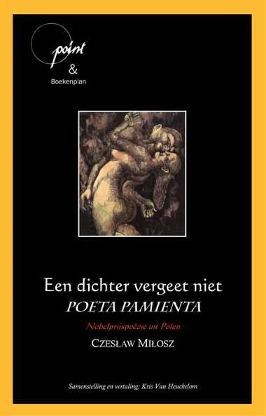 Een dichter vergeet niet – Czeslaw Milosz – boek cover