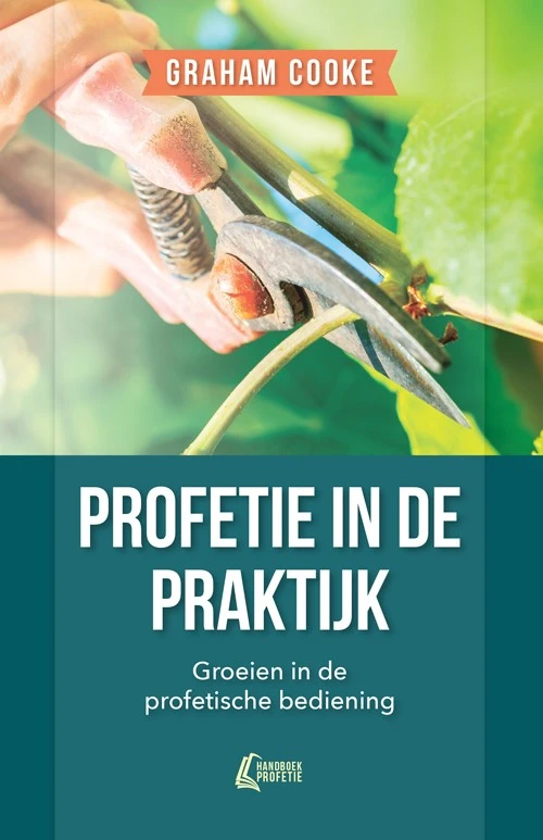 Profetie in de praktijk – Graham Cooke – boek cover