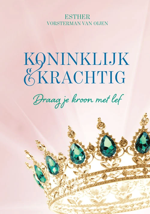 Koninklijk & krachtig – Esther Vorsterman van Oijen – boek cover