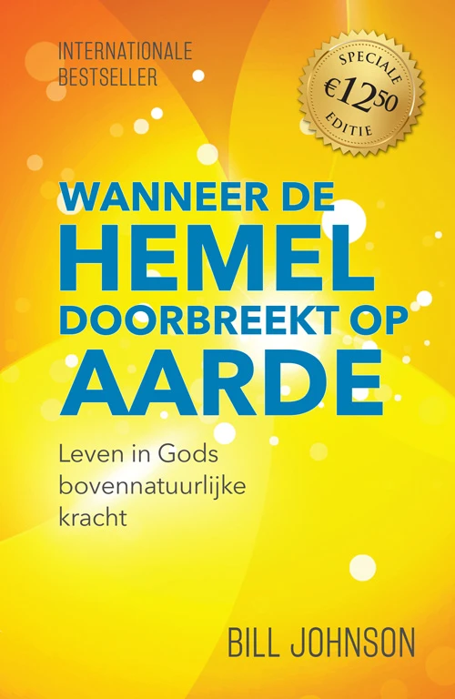Wanneer de hemel doorbreekt op aarde – Bill Johnson – boek cover