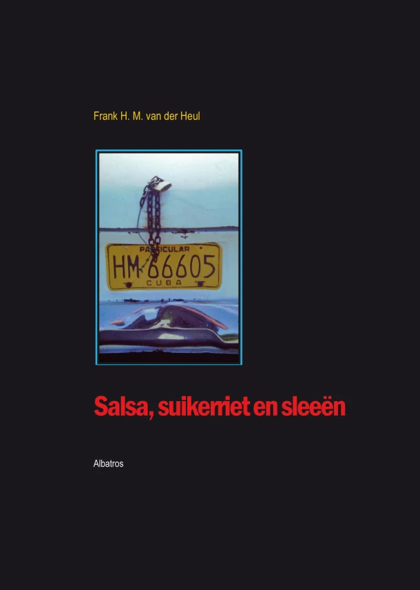 Salsa, suikerriet en sleeen – Frank Heul – boek cover