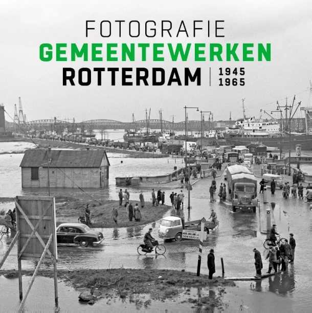 Fotografie Gemeentewerken Rotterdam 1945-1965 – Frits Gierstberg – boek cover