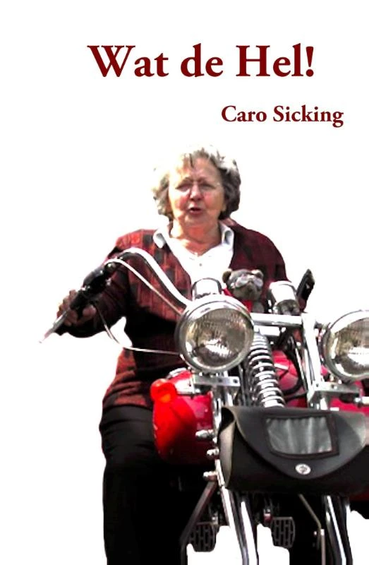 Wat de Hel! – Caro Sicking – boek cover
