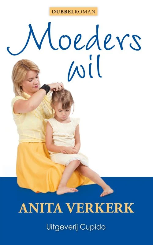 Moeders wil ā Anita Verkerk ā boek cover