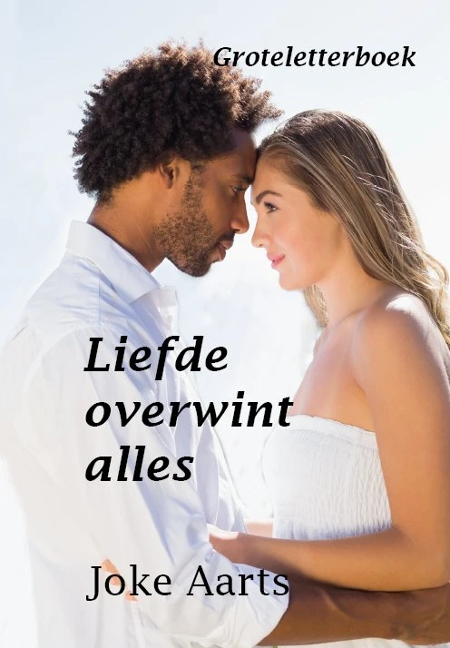 Liefde overwint alles – Joke Aarts – boek cover