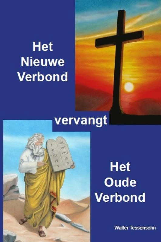 Het nieuwe verbond vervangt het oude verbond – Walter Tessensohn – boek cover
