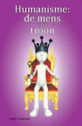 Humanisme: de mens op de troon – Walter Tessensohn – boek cover