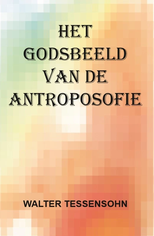 Het godsbeeld van de antroposofie – Walter Tessensohn – boek cover
