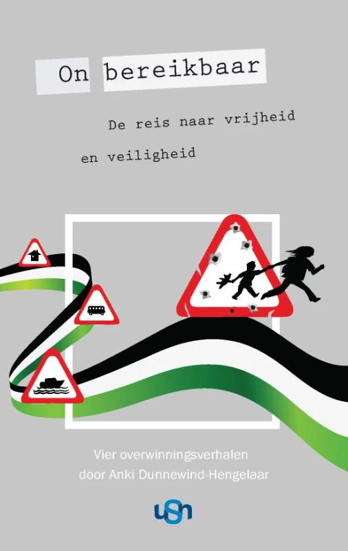 On bereikbaar, De reis naar vrijheid en veiligheid – Anki Dunnewind-Hengelaar – boek cover