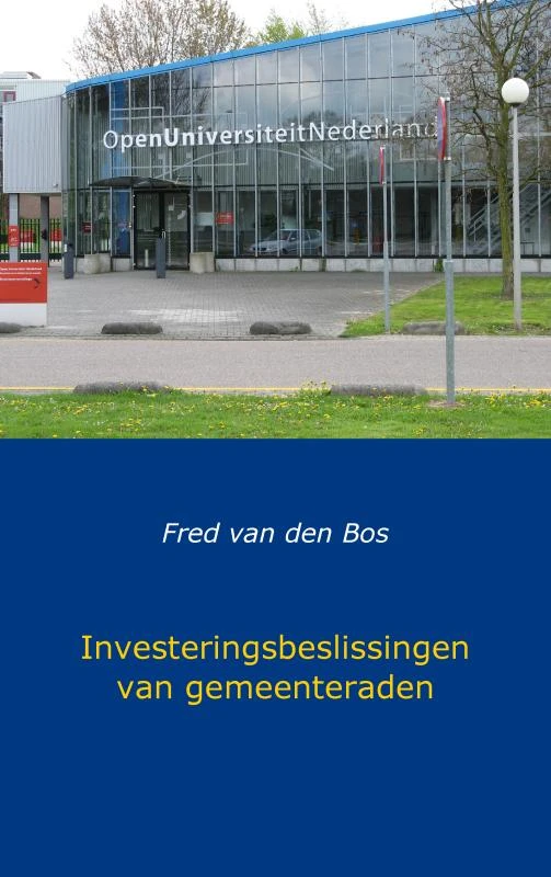 Investeringsbeslissingen van gemeenteraden – Fred van den Bos – boek cover