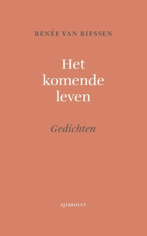 Het komende leven – Renee Van Riessen – boek cover