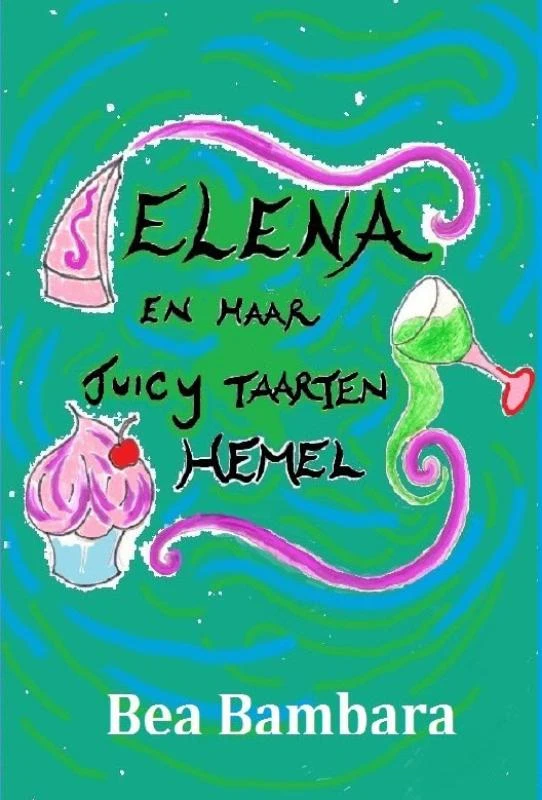 Elena en haar juicy taarten hemel – Bea Bambara – boek cover