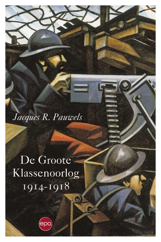 De Groote Klassenoorlog 1914 1918 – Jacques Pauwels – boek cover