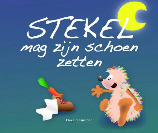 Stekel mag zijn schoen zetten – Harald Timmer – boek cover