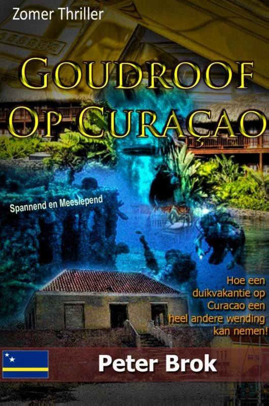 Goudroof op Curacao – Peter Brok – boek cover