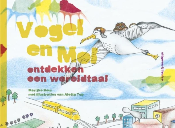 Vogel en Mol ontdekken een wereldtaal – Marijke Keur – boek cover