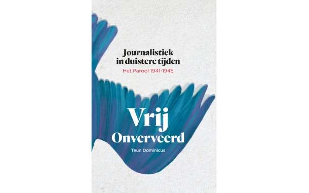 Vrij, Onverveerd – Teun Dominicus – boek cover