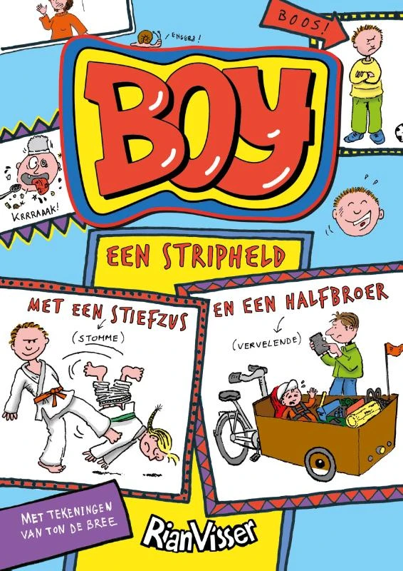 Boy, een stripheld met een stiefzus en een halfbroer – Rian Visser – boek cover