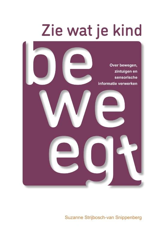 Zie wat je kind beweegt – Suzanne Strijbosch-van Snippenberg – boek cover