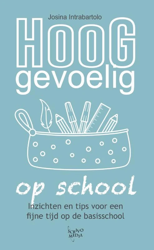Hooggevoelig op school – Josina Intrabartolo – boek cover
