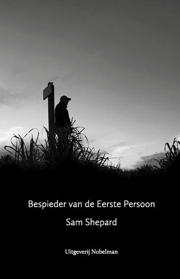 Bespieder van de Eerste Persoon – Sam Shepard – boek cover