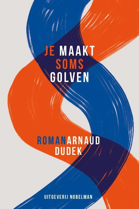 Je maakt soms golven – Arnaud Dudek – boek cover