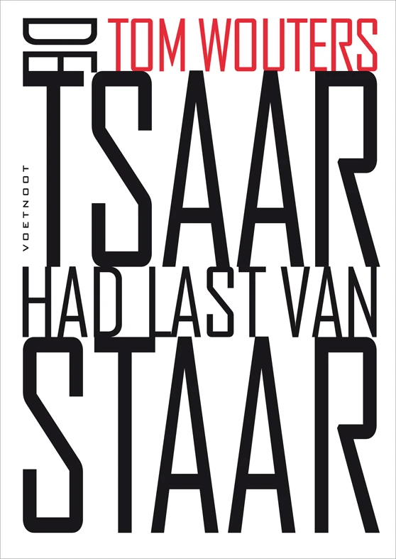 De Tsaar had last van staar – Tom Wouters – boek cover