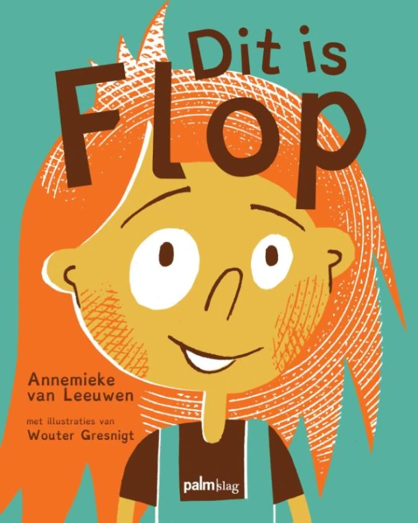 Dit is Flop – Annemieke van Leeuwen – boek cover