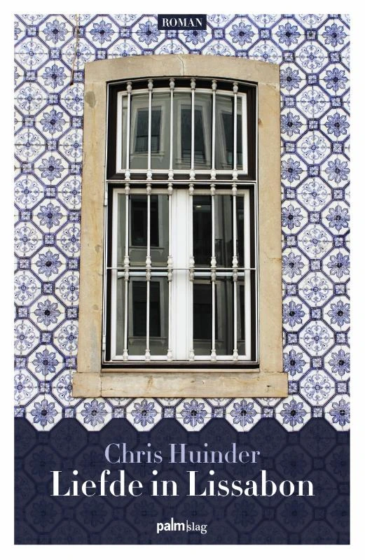 Liefde in Lissabon – Chris Huinder – boek cover