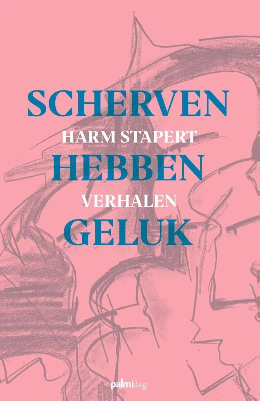 Scherven hebben geluk – Harm Stapert – boek cover