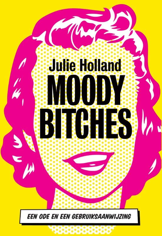 Moody bitches – Julie Holland – boek cover